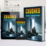 Crushed: Burnout to Breakthrough